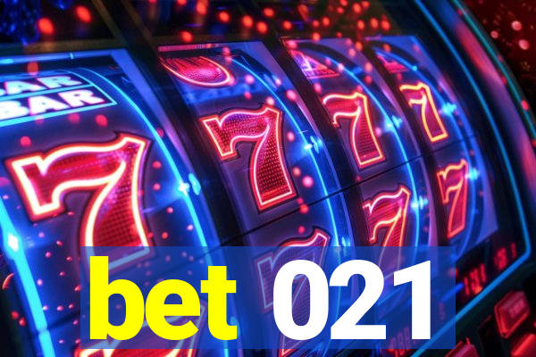 bet 021